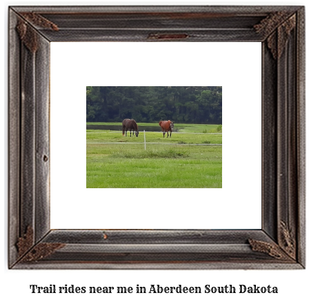 trail rides near me in Aberdeen, South Dakota